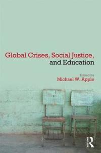 bokomslag Global Crises, Social Justice, and Education