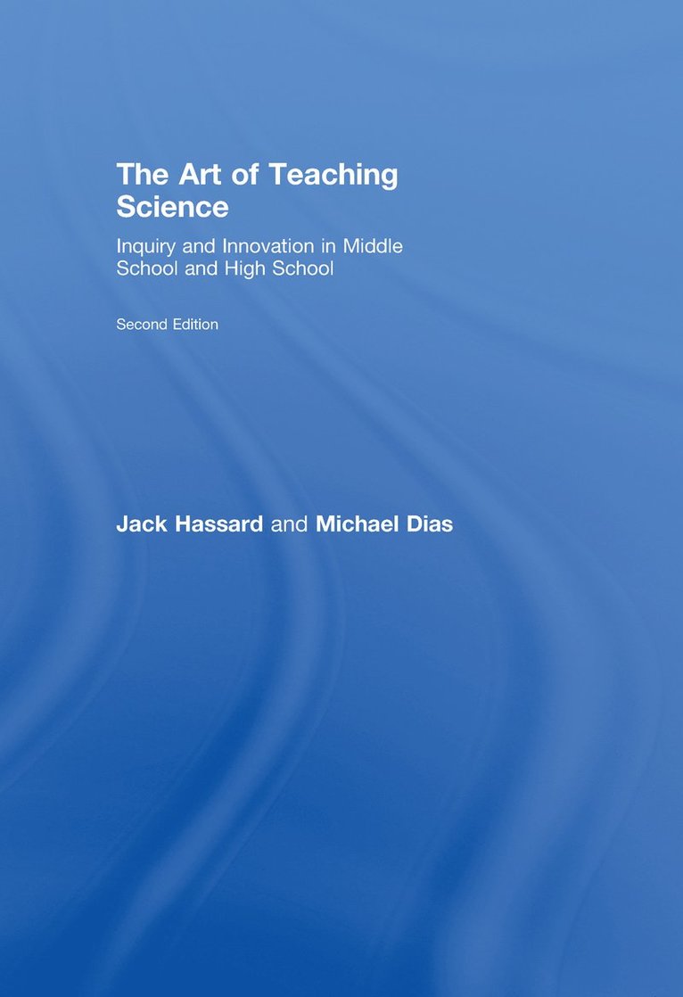 Jack Hassard, Michael Dias, USA) Hassard, Jack (Georgia State University, USA) Dias, Michael (Kennesaw State University - Art of Teaching Science, Inbunden