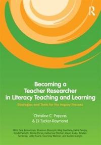 bokomslag Becoming a Teacher Researcher in Literacy Teaching and Learning