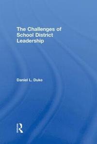 bokomslag The Challenges of School District Leadership