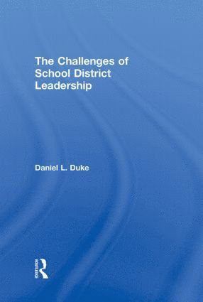 Daniel L. Duke, USA) Duke, Daniel L. (University of Virginia - Challenges of School District Leadership, Inbunden
