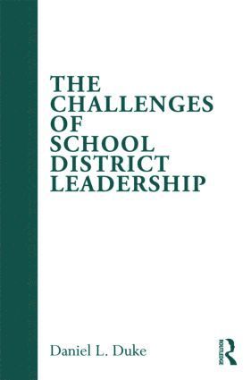 Daniel L. Duke, USA) Duke, Daniel L. (University of Virginia - Challenges of School District Leadership, Häftad