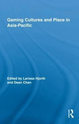 Gaming Cultures and Place in Asia-Pacific 1