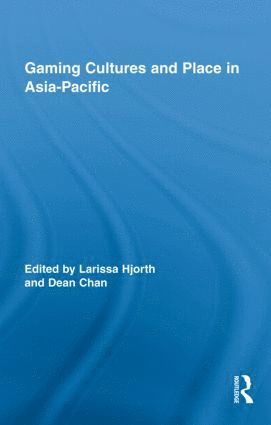 Gaming Cultures and Place in Asia-Pacific 1