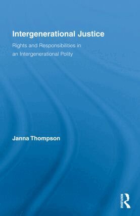 Janna Thompson - Intergenerational Justice, Inbunden
