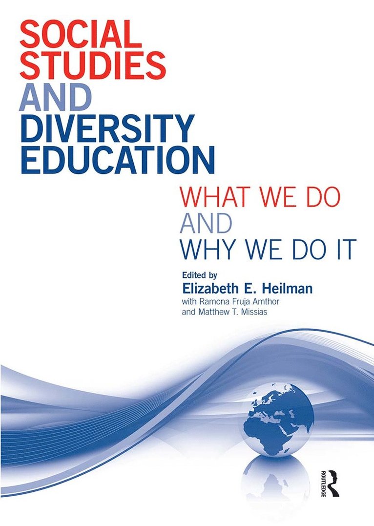Elizabeth E. Heilman, Ramona Fruja, Matthew Missias, USA) Heilman, Elizabeth E. (Michigan State University, USA) Fruja, Ramona (Michigan State University, USA) Missias, Matthew (Michigan State University - Social Studies and Diversity Education, Häftad