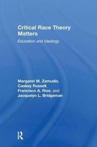bokomslag Critical Race Theory Matters