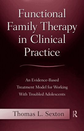 Thomas L. Sexton - Functional Family Therapy in Clinical Practice, Häftad