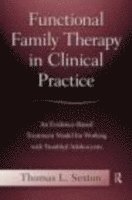 Thomas L. Sexton, USA) Sexton, Thomas L. (Indiana University - Functional Family Therapy in Clinical Practice, Häftad