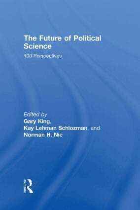 Gary King, Kay L. Schlozman, Norman Nie - Future of Political Science, Inbunden