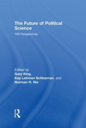Gary King, Kay L. Schlozman, Norman Nie, USA) King, Gary (Harvard University, USA) Schlozman, Kay L. (Boston College, USA) Nie, Norman (Stanford University - Future of Political Science, Inbunden