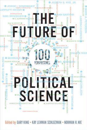 Gary King, Kay L. Schlozman, Norman Nie - Future of Political Science, Häftad