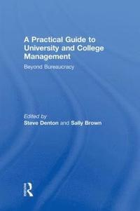 bokomslag A Practical Guide to University and College Management