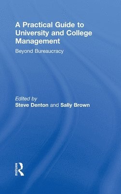 bokomslag A Practical Guide to University and College Management