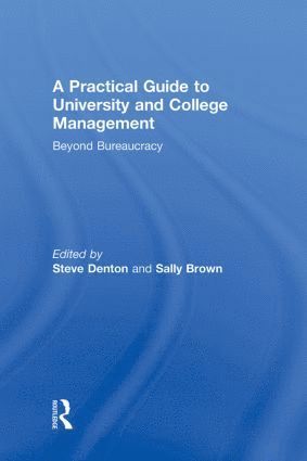 Steve Denton, Sally Brown, UK) Denton, Steve (Leeds Metropolitan University, UK) Brown, Sally (Leeds Metropolitan University - Practical Guide to University and College Management, Inbunden
