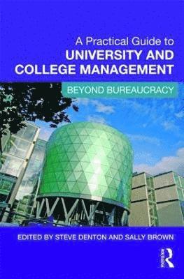 bokomslag A Practical Guide to University and College Management