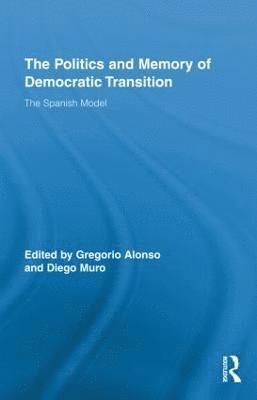 The Politics and Memory of Democratic Transition 1