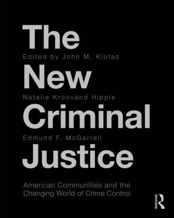 John Klofas, Natalie Kroovand Hipple, Edmund McGarrell - New Criminal Justice, Häftad