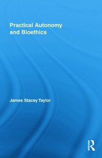 bokomslag Practical Autonomy and Bioethics