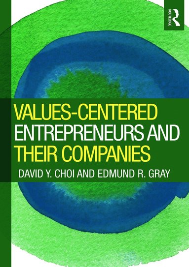 bokomslag Values-Centered Entrepreneurs and Their Companies