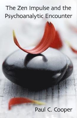 Paul C. Cooper, USA.) Cooper, Paul C. (Director, Realizational Practice Studies Center, Guiding Teacher, Two Rivers Zen Community - Zen Impulse and the Psychoanalytic Encounter, Häftad