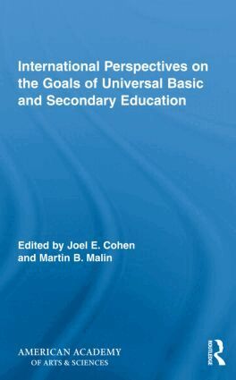 Joel E. Cohen, Martin B. Malin - International Perspectives on the Goals of Universal Basic and Secondary Education, Inbunden