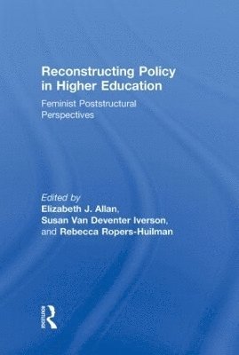 Reconstructing Policy in Higher Education 1