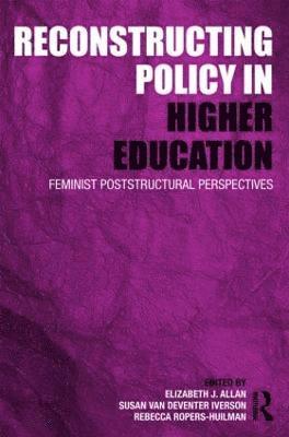 Elizabeth J. Allan, Susan Iverson, Rebecca Ropers-Huilman, USA) Allan, Elizabeth J. (University of Maine, USA) Iverson, Susan (Kent State University, USA) Ropers-Huilman, Rebecca (University of Minnesota - Reconstructing Policy in Higher Education, Häftad