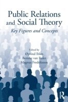 bokomslag Public relations and social theory - key figures and concepts
