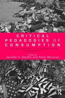 Critical Pedagogies of Consumption 1