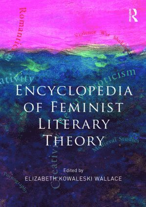 Elizabeth Kowaleski-Wallace, Elizabeth Kowaleski Wallace - Encyclopedia of Feminist Literary Theory, Häftad