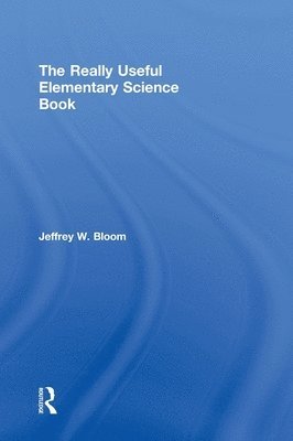 bokomslag The Really Useful Elementary Science Book