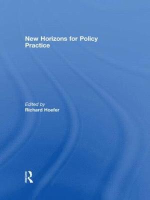 New Horizons for Policy Practice 1