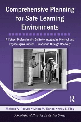 Melissa A. Reeves, Linda M. Kanan, Amy E. Plog - Comprehensive Planning for Safe Learning Environments, Häftad