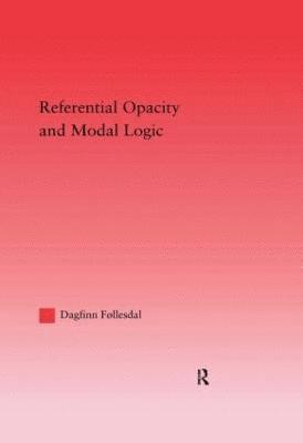 Referential Opacity and Modal Logic 1