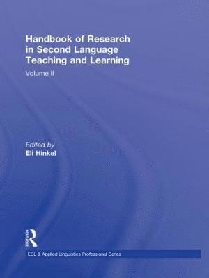 Eli Hinkel, USA) Hinkel, Eli (Seattle Pacific University - Handbook of Research in Second Language Teaching and Learning, Inbunden