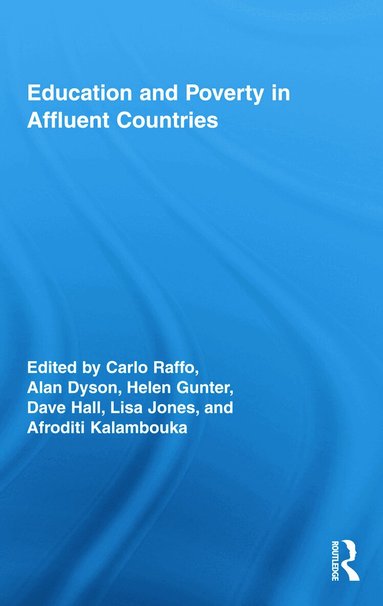 Carlo Raffo, Alan Dyson, Helen Gunter, Dave Hall, Lisa Jones, Afroditi Kalambouka - Education and Poverty in Affluent Countries, Inbunden