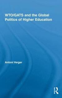 bokomslag WTO/GATS and the Global Politics of Higher Education