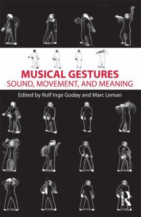 Rolf Inge Godøy, Marc Leman - Musical Gestures, Inbunden