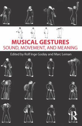 Rolf Inge Godøy, Marc Leman - Musical Gestures, Häftad