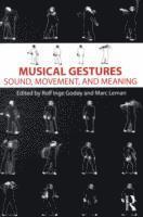 Rolf Inge Godøy, Marc Leman, Norway) Godøy, Rolf Inge (University of Oslo, Belgium) Leman, Marc (Ghent University - Musical Gestures, Häftad