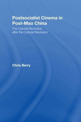Chris Berry - Postsocialist Cinema in Post-Mao China, Häftad