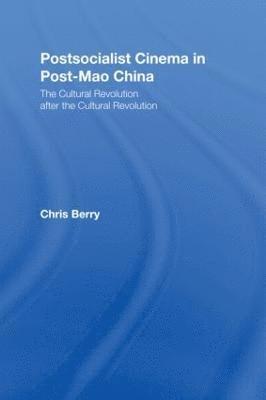 Postsocialist Cinema in Post-Mao China 1
