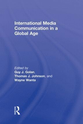 bokomslag International Media Communication in a Global Age