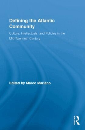 Marco Mariano - Defining the Atlantic Community, Inbunden