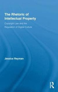 bokomslag The Rhetoric of Intellectual Property