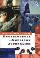 bokomslag Encyclopedia of American Journalism
