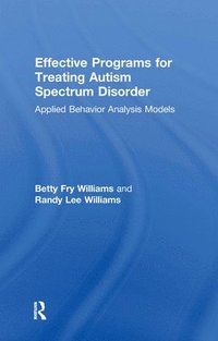 bokomslag Effective Programs for Treating Autism Spectrum Disorder