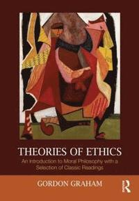 bokomslag Theories of Ethics