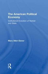 bokomslag The American Political Economy